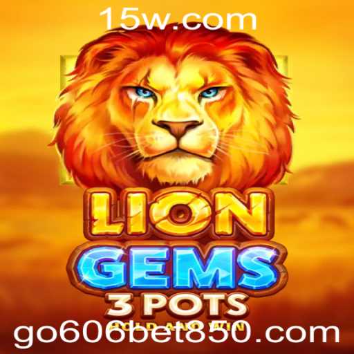 Explorando o Mundo de LionGems3pots e go606 com bet